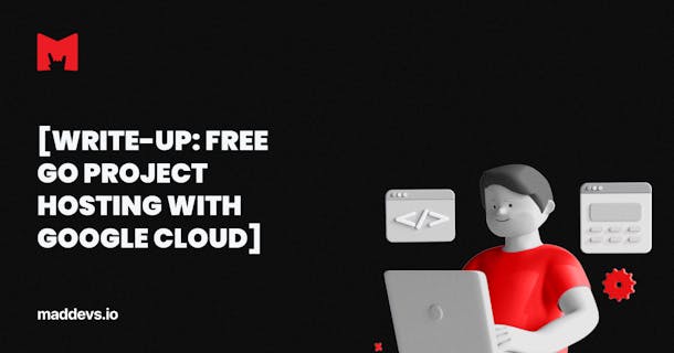 Free Golang Project Hosting with Google Cloud