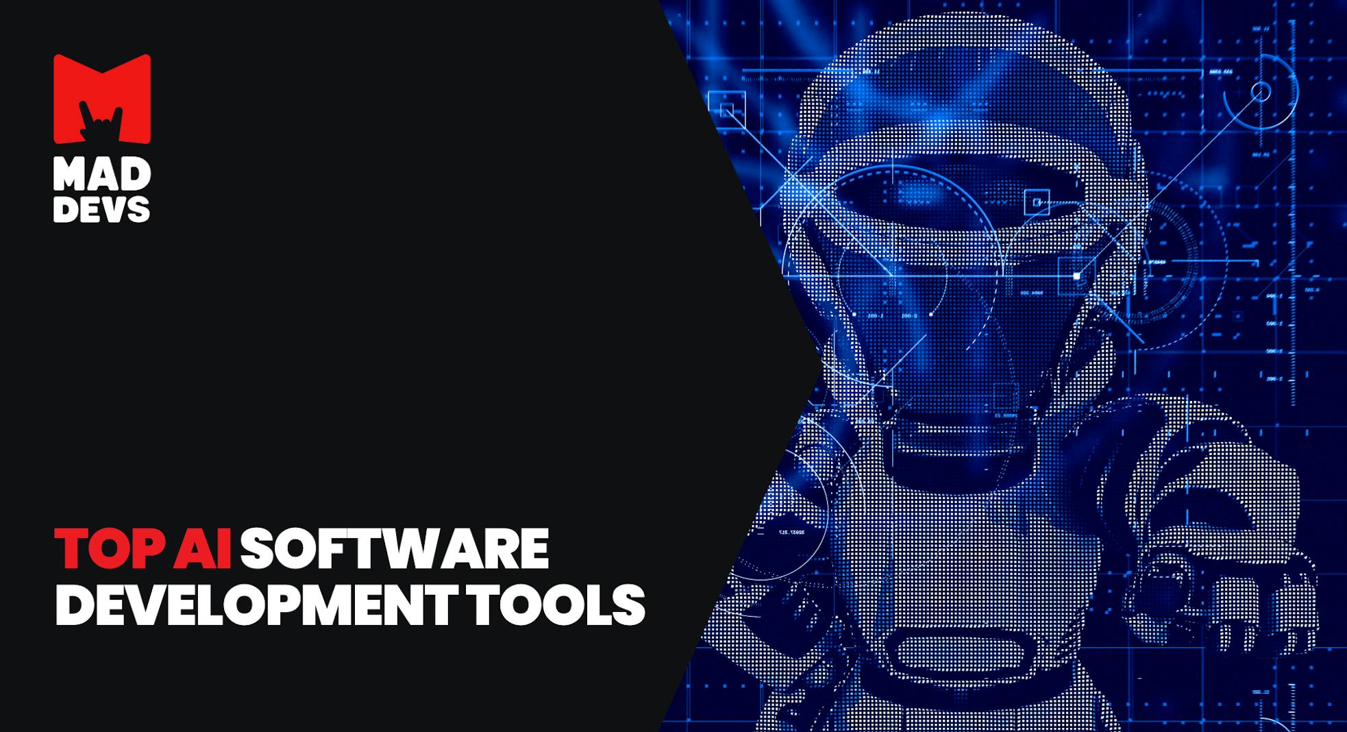 Top 10 AI Software Development Tools You Need to Try