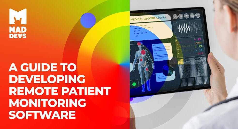A Guide to Developing Remote Patient Monitoring Software.