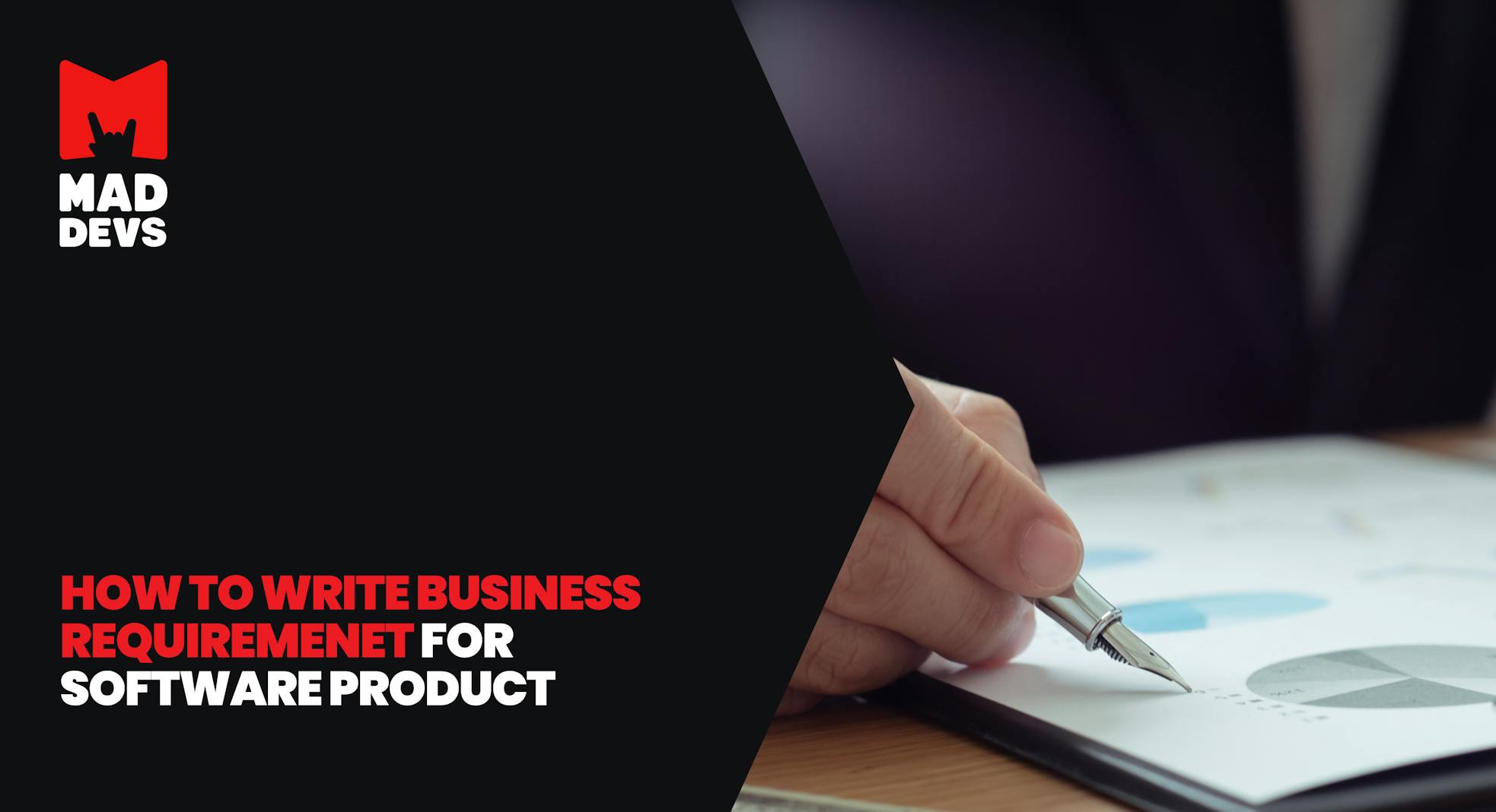 Writing Business Requirements for a Software Product: Best Practices and Templates