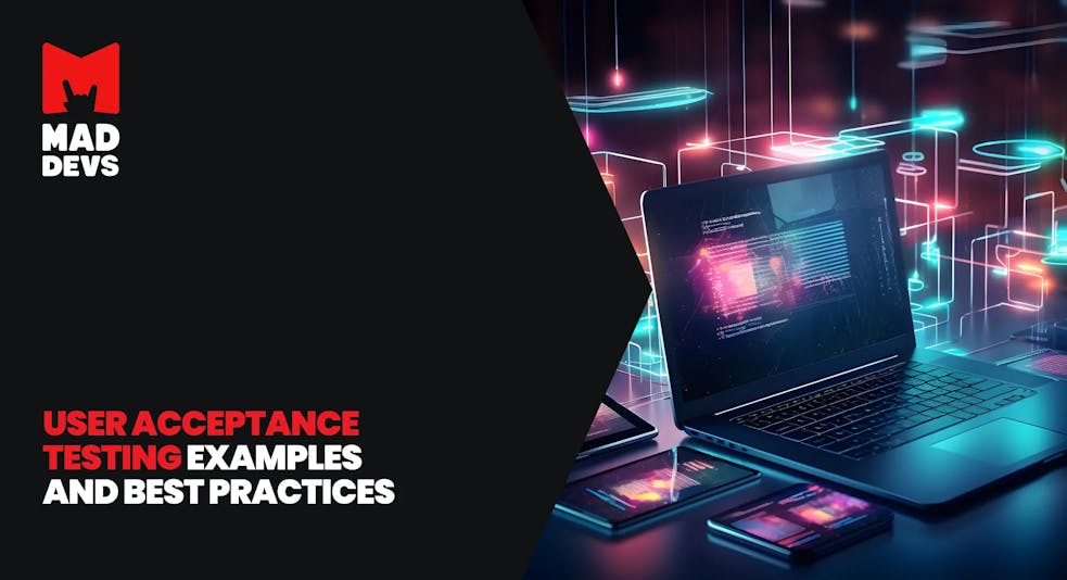 User Acceptance Testing Examples and Best Practices.