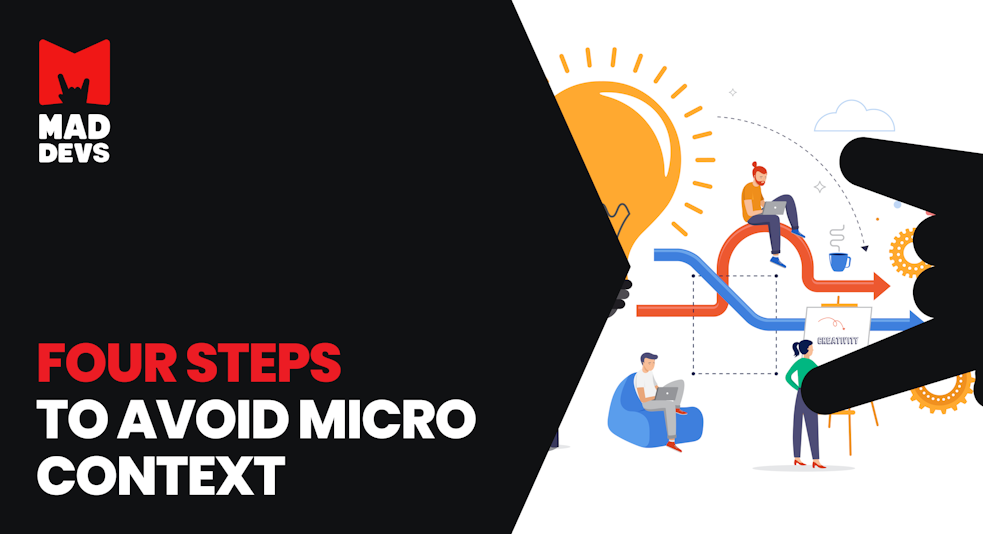Improve Team Productivity: Four Steps to Avoid Micro Context