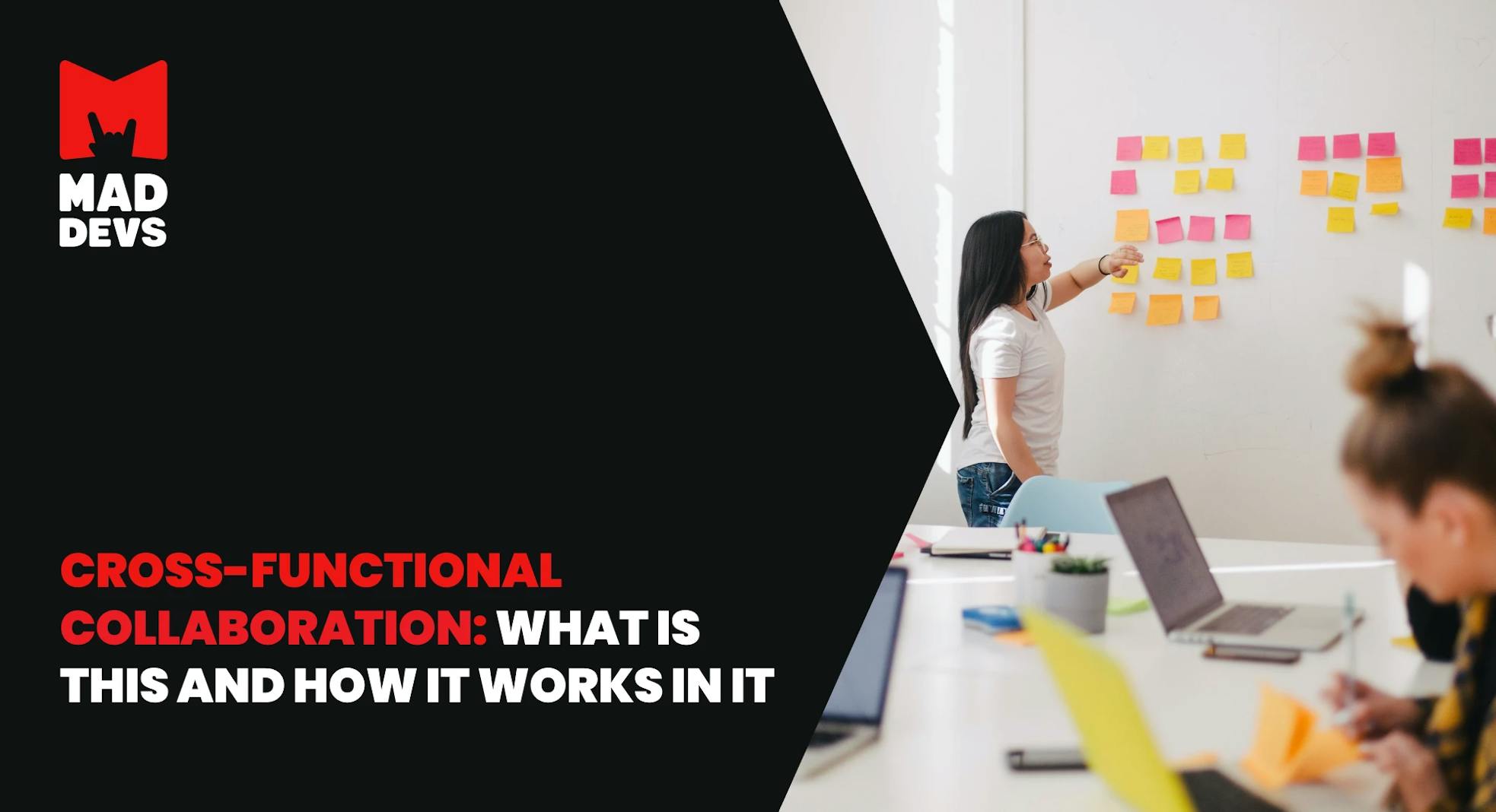 Cross-Functional Collaboration in 2025: What Is This and How It Works in IT
