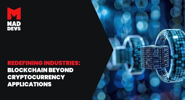 Redefining Industries: Blockchain Beyond Cryptocurrency Applications
