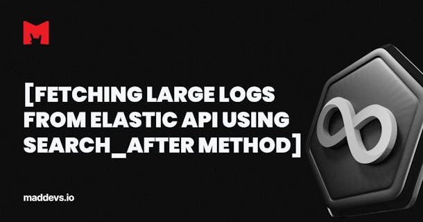 Fetching Large Logs from Elastic API Using search_after Method.
