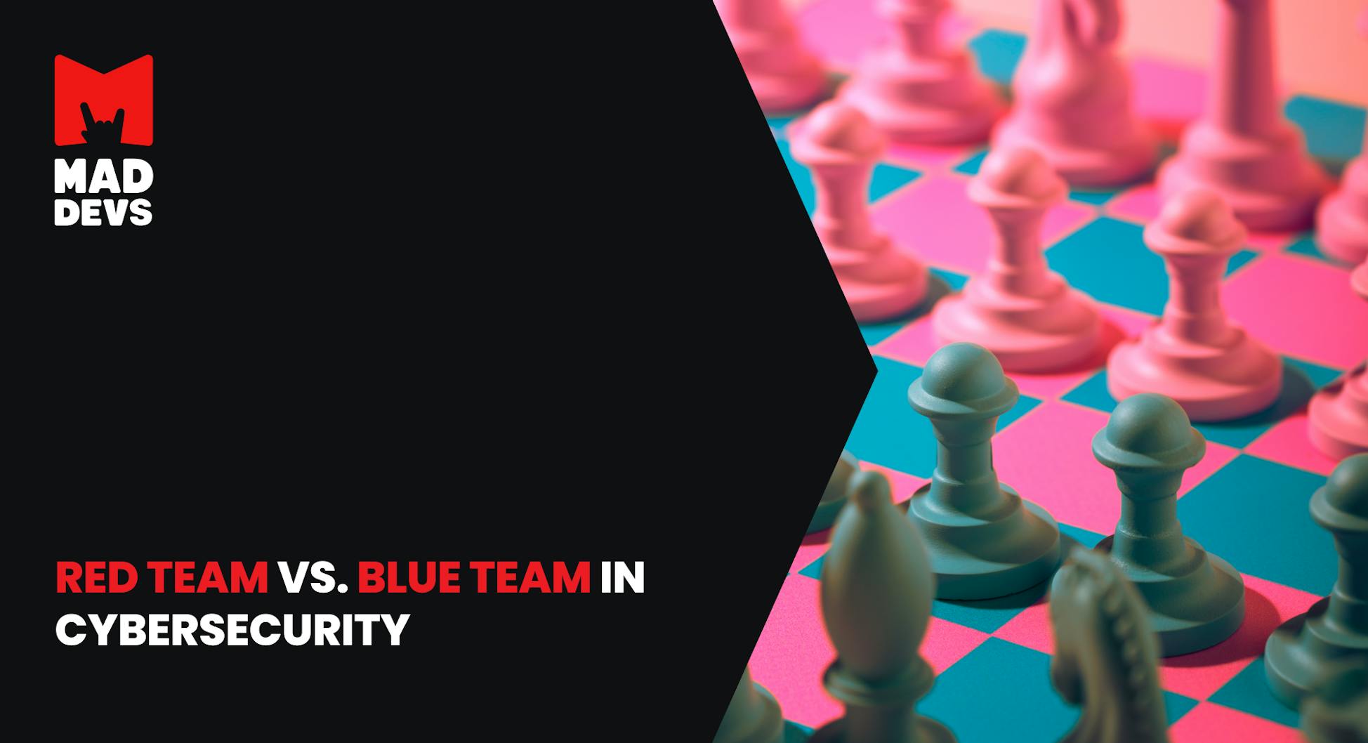 Red Team vs. Blue Team in Cybersecurity