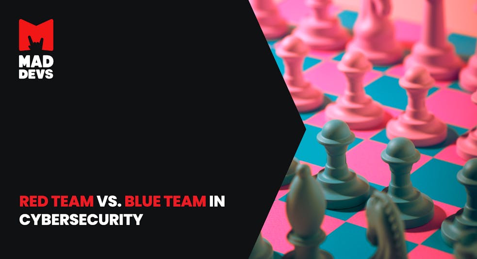 Red Team vs. Blue Team in Cybersecurity.