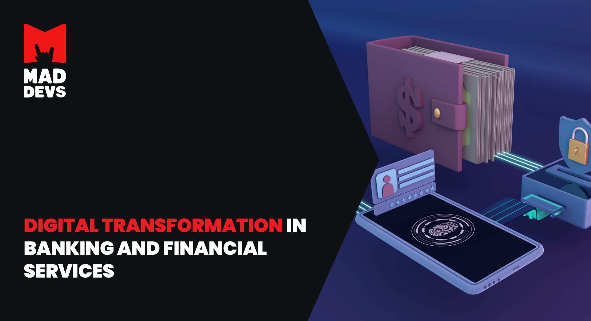 Digital Transformation in Banking and Financial Services.