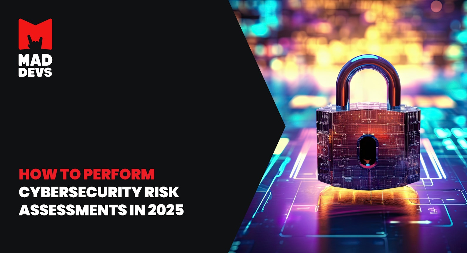How To Perform a Cybersecurity Risk Assessment.