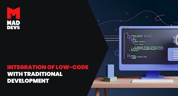Integration of Low-Code With Traditional Development