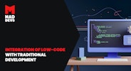 Integration of Low-Code With Traditional Development