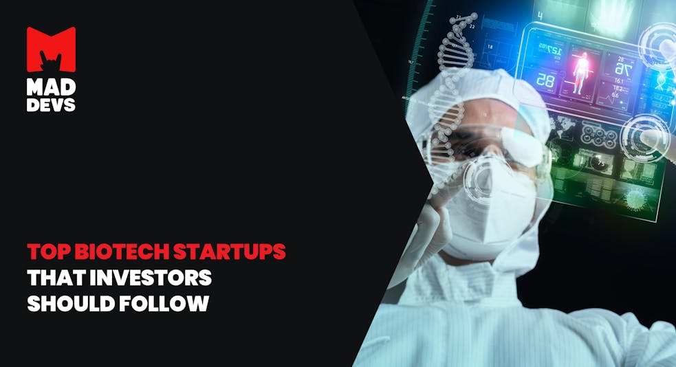 Top Biotech Startups That Investors Should Follow.