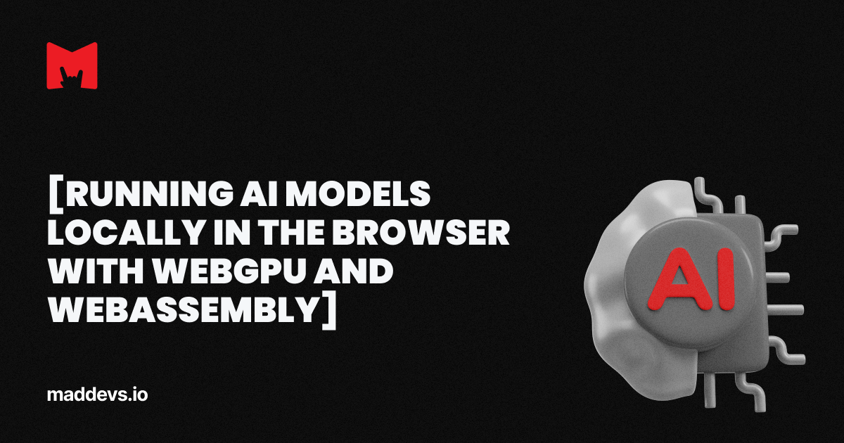 Run AI Models in the Browser with WebGPU & WASM