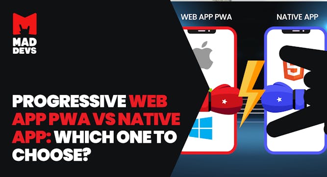 Progressive Web App PWA vs. Native App: Which One to Choose.