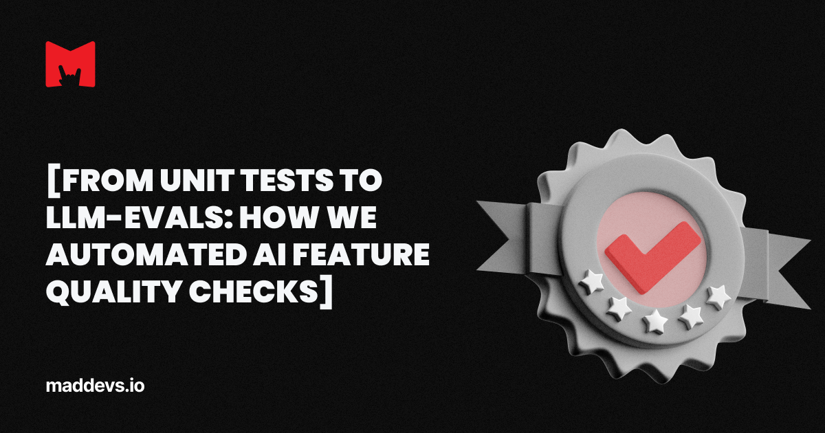 LLM Evals: How to Test AI Features Beyond Unit Tests