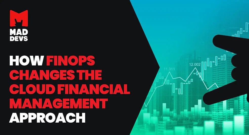 How FinOps Changes Approach to Cloud Financial Management