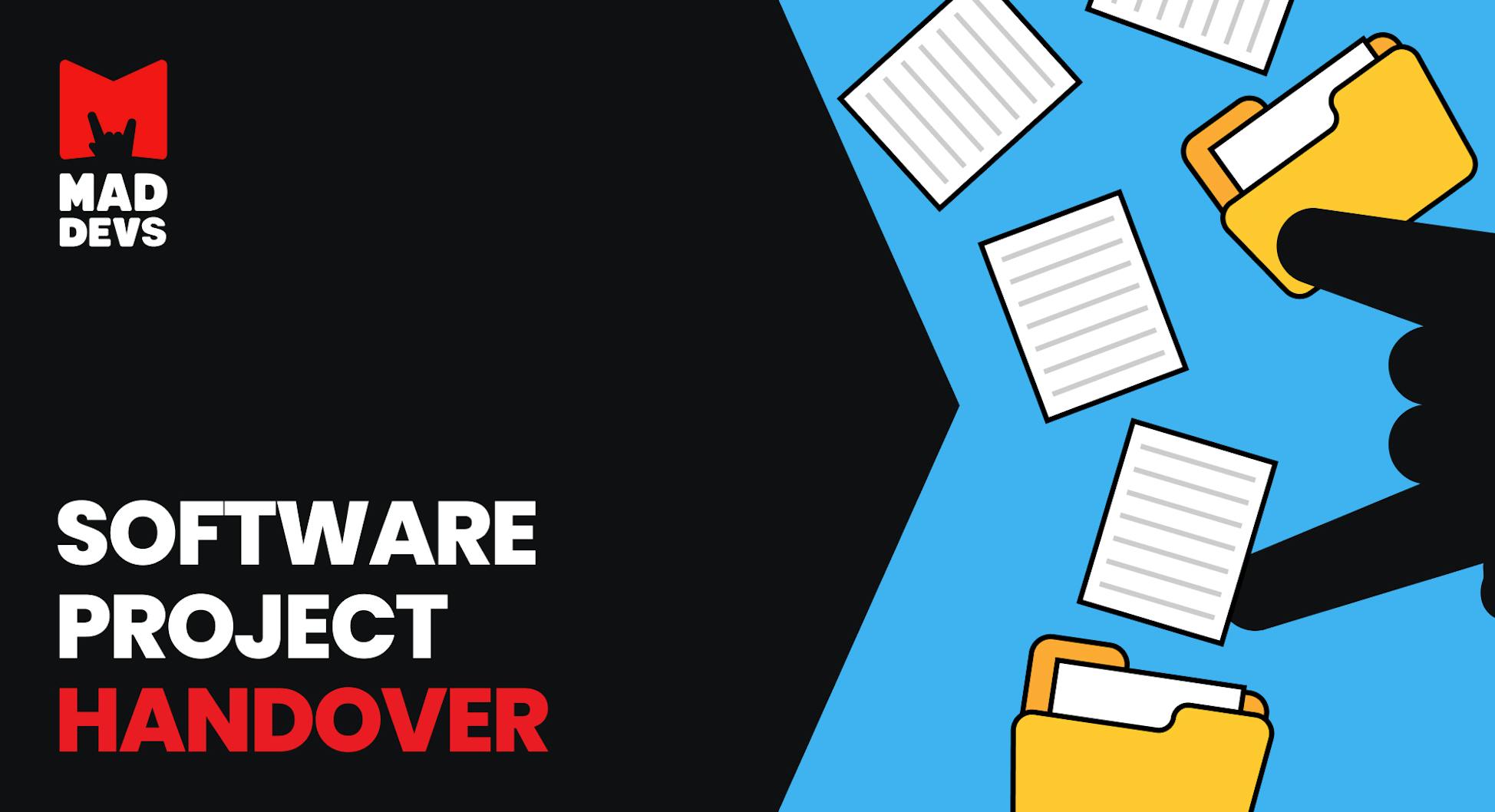 Software Project Handover: How to Transfer Project to Another Team Painlessly