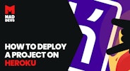 How to Deploy a Project on Heroku