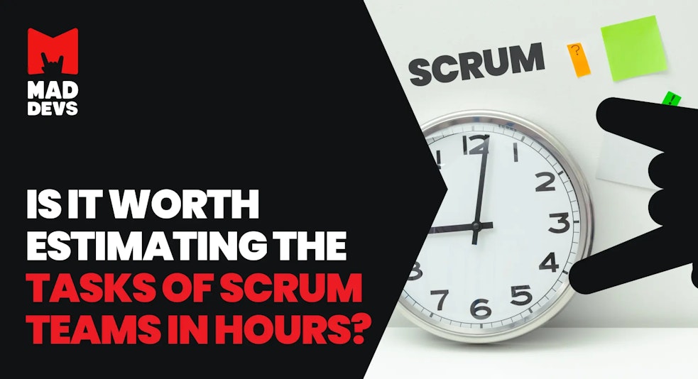 Is It Worth Estimating the Tasks of Scrum Teams in Hours?