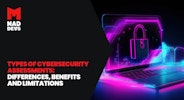 Types of Cybersecurity Assessments: Differences, Benefits and Limitations