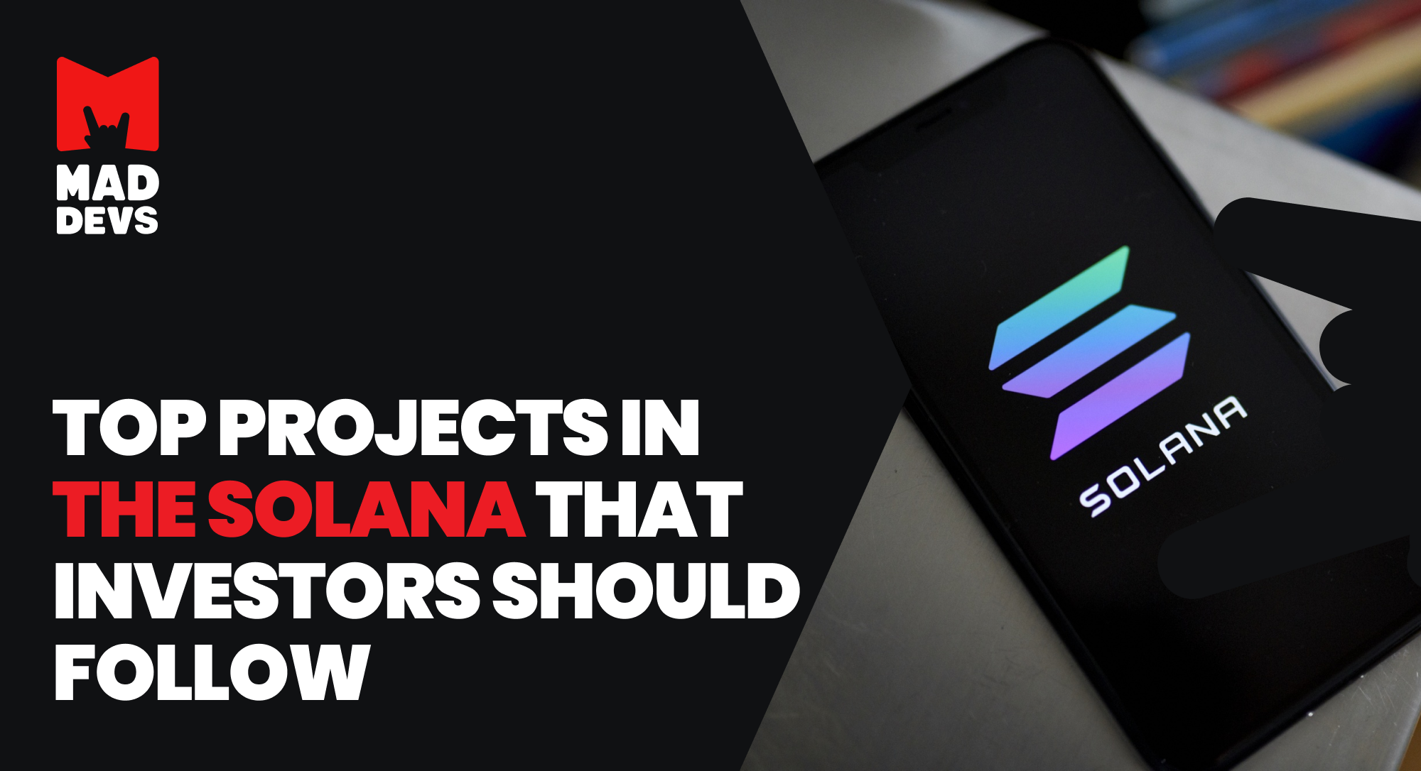 Top Projects In The Solana Ecosystem That Investors Should Follow