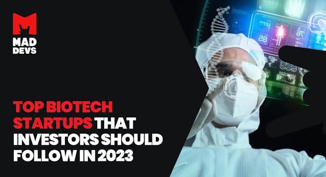 Top Biotech Startups Investors Should Follow in 2024