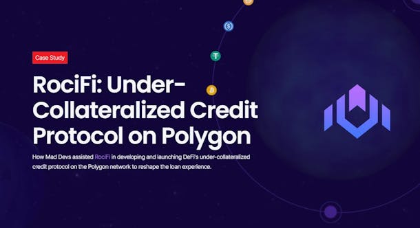 DeFI Case Study: RociFi: Under-Collateralized Credit Protocol on Polygon