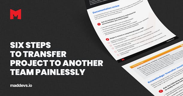 Software Project Handover: 6 Steps to Transfer Project to Another Team Painlessly