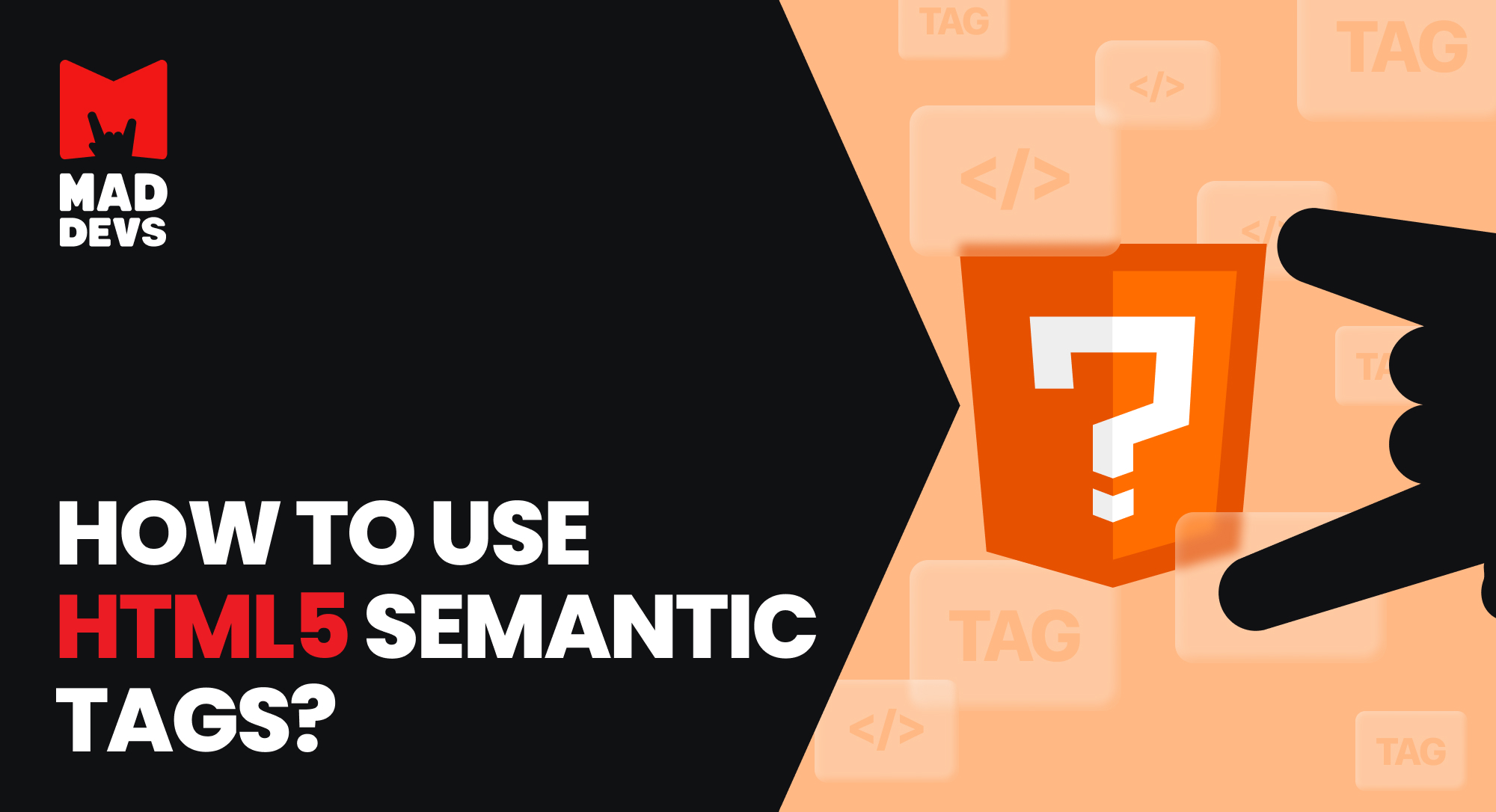 How to Use HTML5 Semantic Tags Correctly?