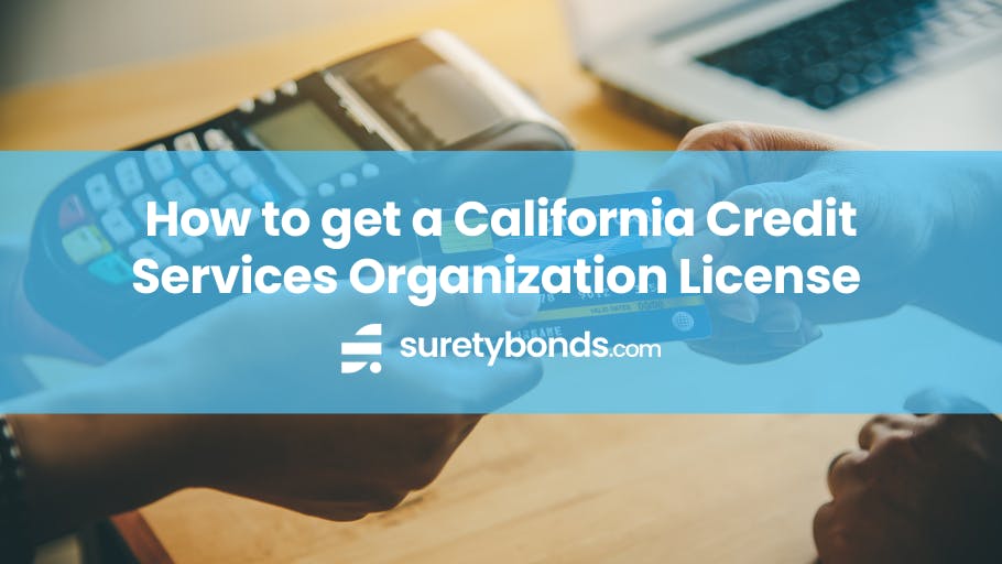 How to get a California Credit Services Organization License 