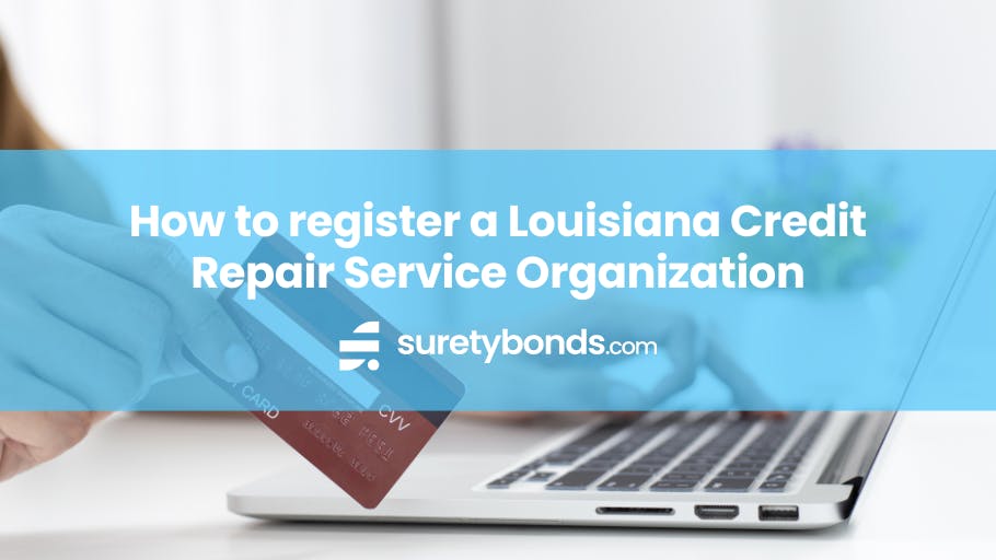 How to register a Louisiana Credit Repair Service Organization 
