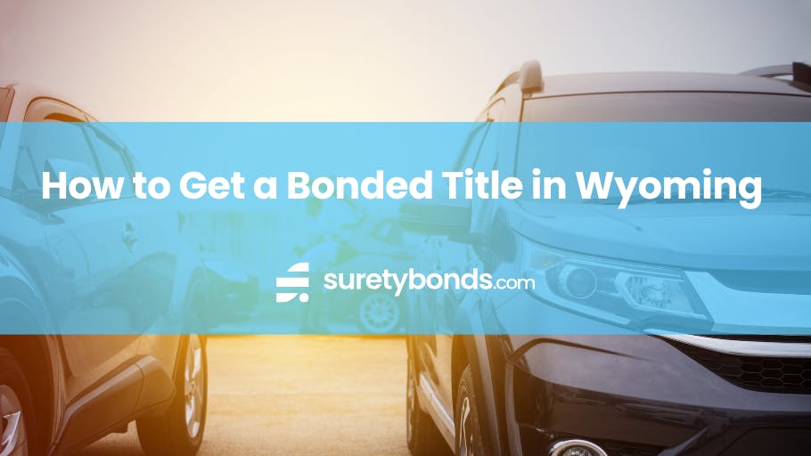 How to Get a Bonded Title in Wyoming