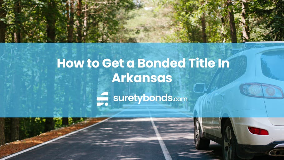 How to Get a Bonded Title in Arkansas | 4-Step Guide