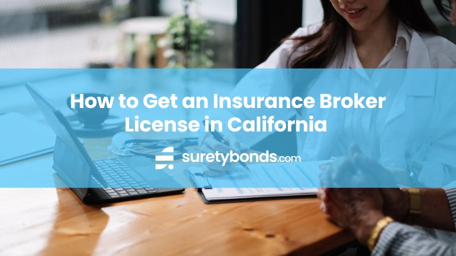 How to Get an Insurance Broker License in California