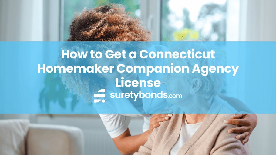 How to get a Connecticut Homemaker Companion Agency License