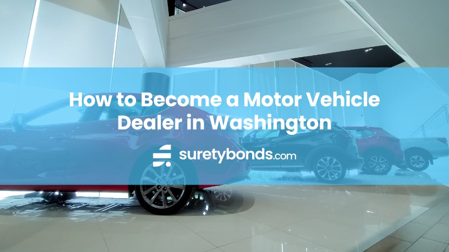 How to Become a Motor Vehicle Dealer in Washington