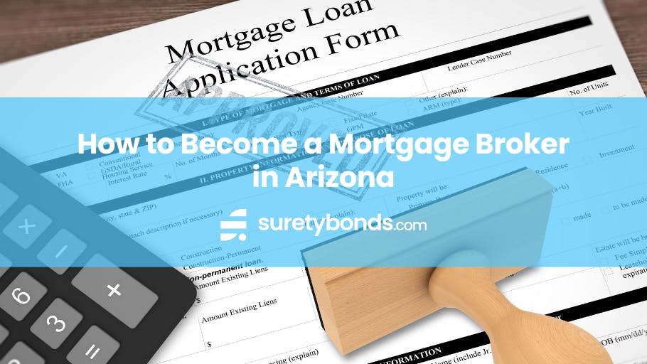 How to Become a Mortgage Broker in Arizona
