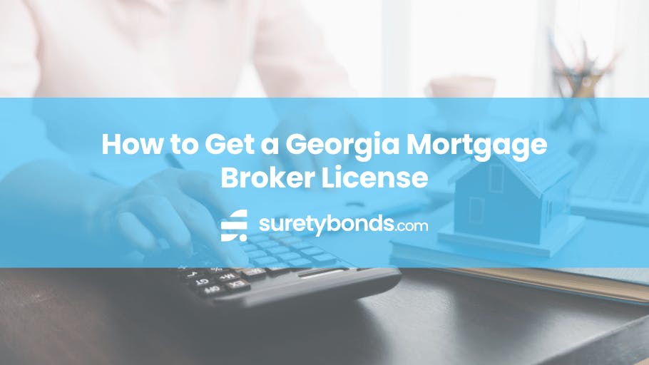 How to Get a Georgia Mortgage Broker License