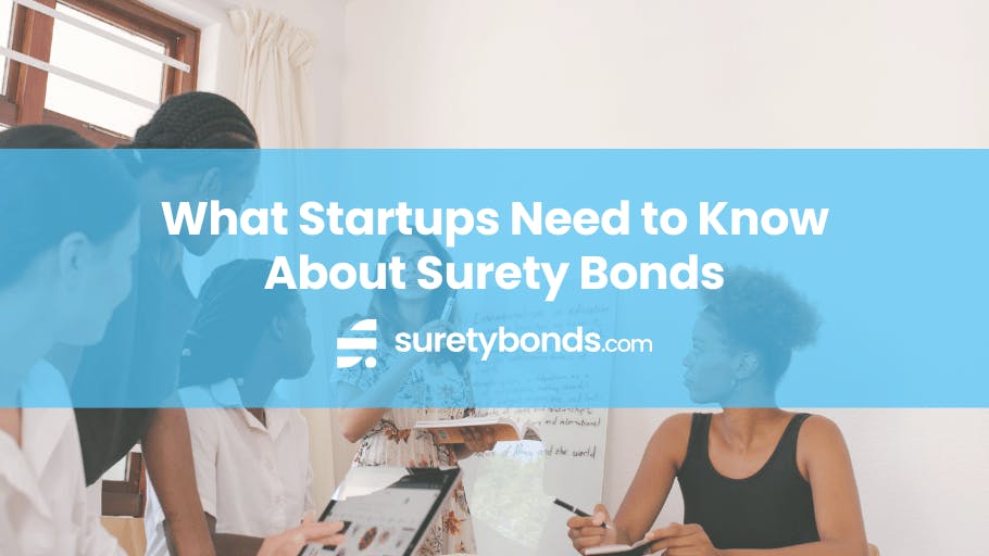 What Startups Need to Know About Surety Bonds