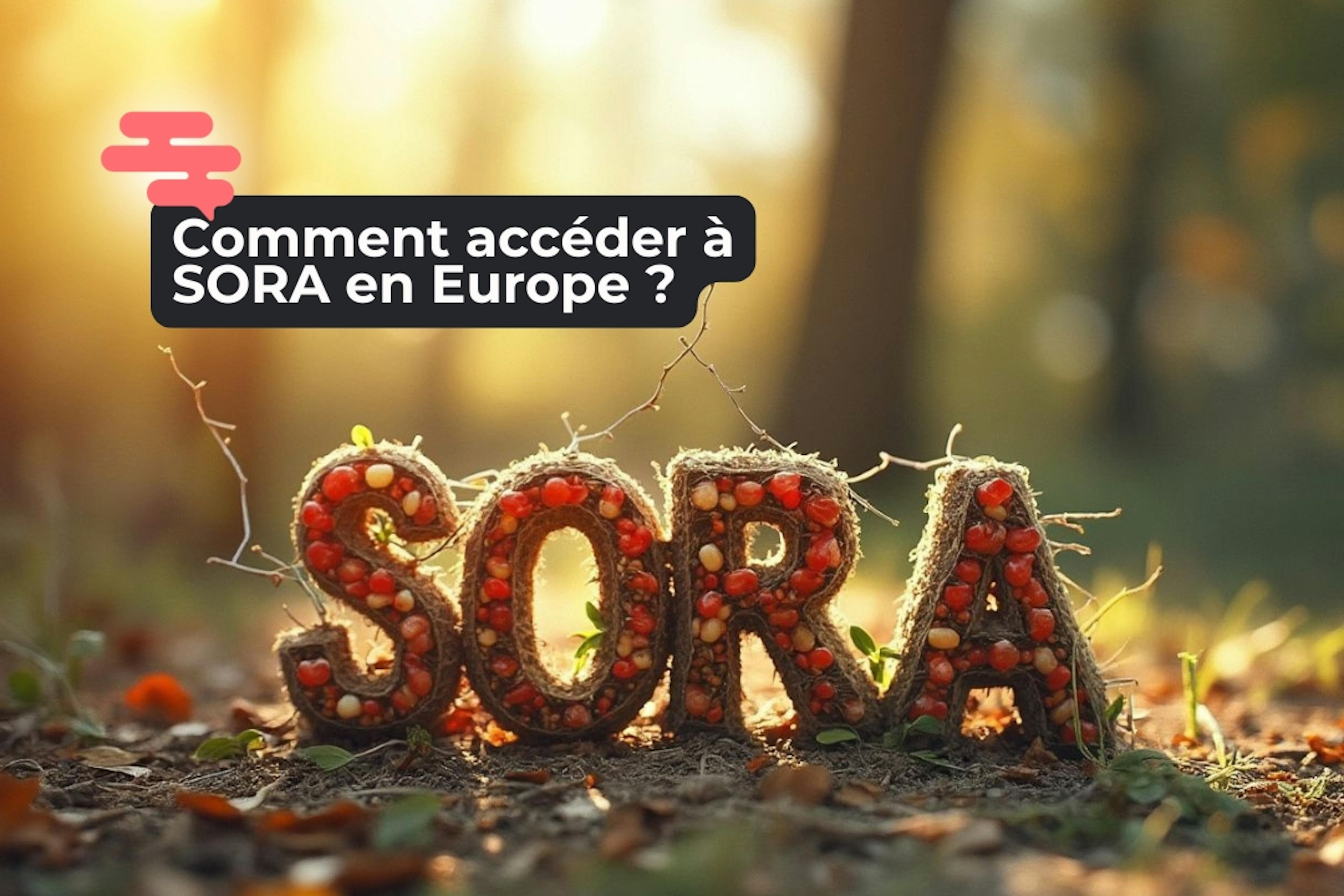 comment accéder à sora en europe 1