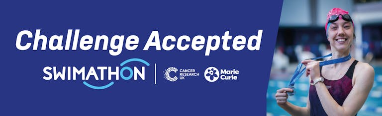 Swimathon banner that says challenge accepted, with a smiling swimmer alongside the Cancer Research UK and Marie Curie logos.