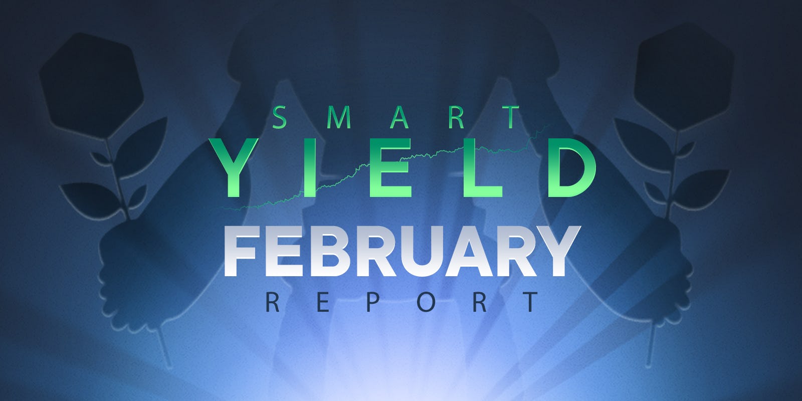 February Smart Yield report 