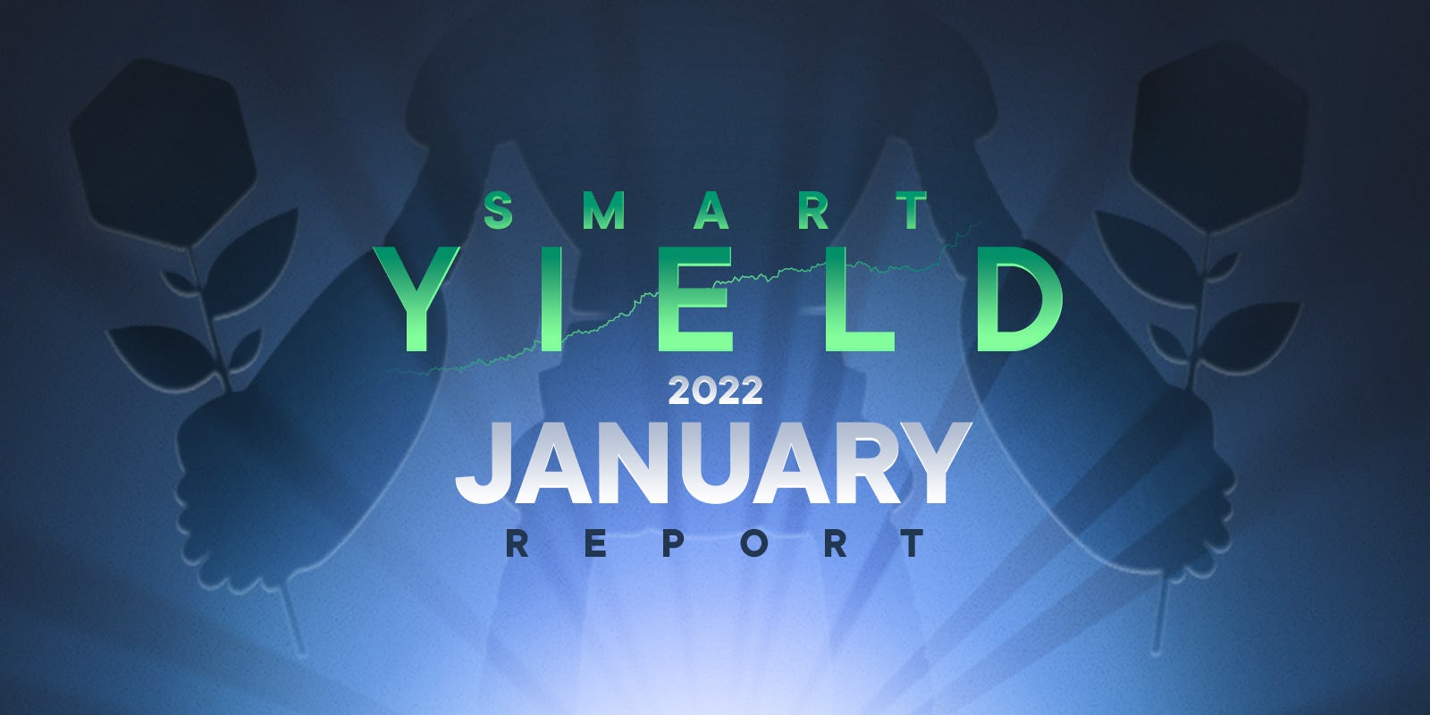 Smart Yield Report: January 2022