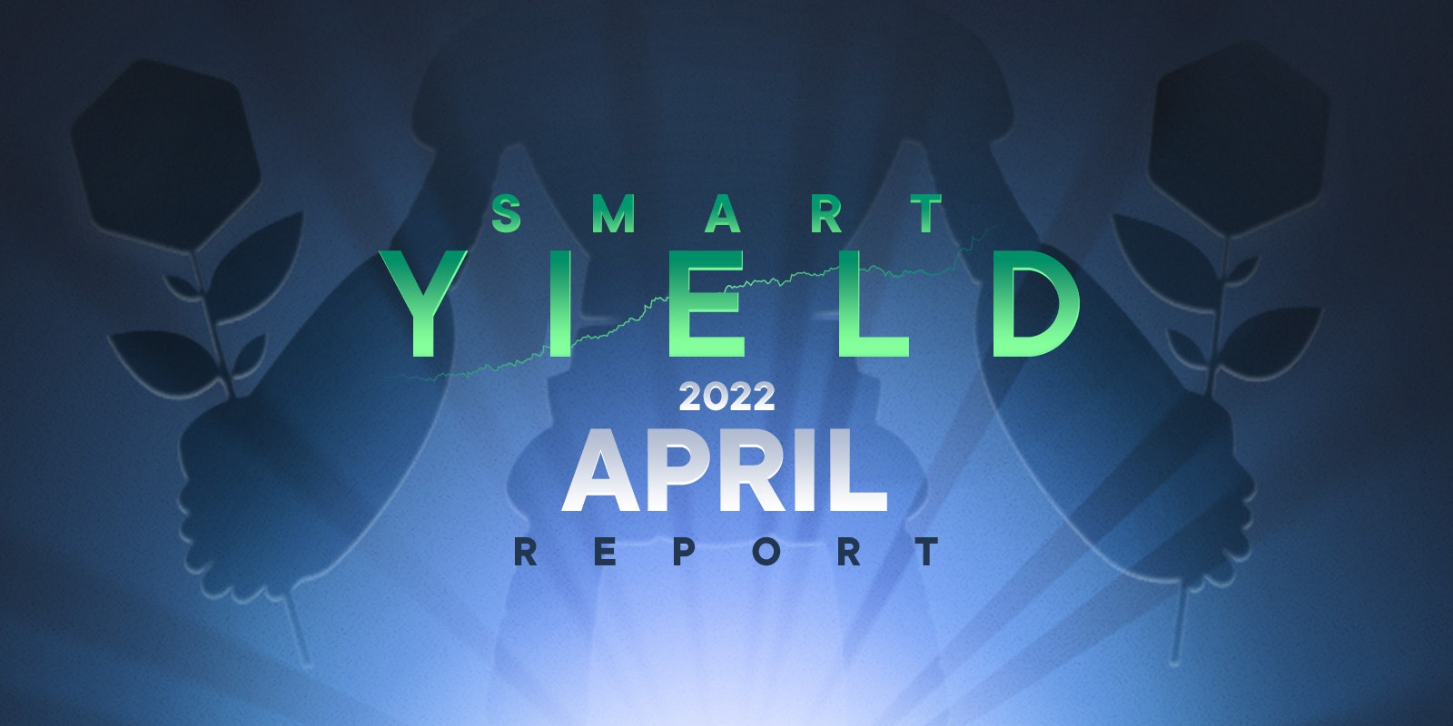 Le rapport Smart Yield : avril 2022