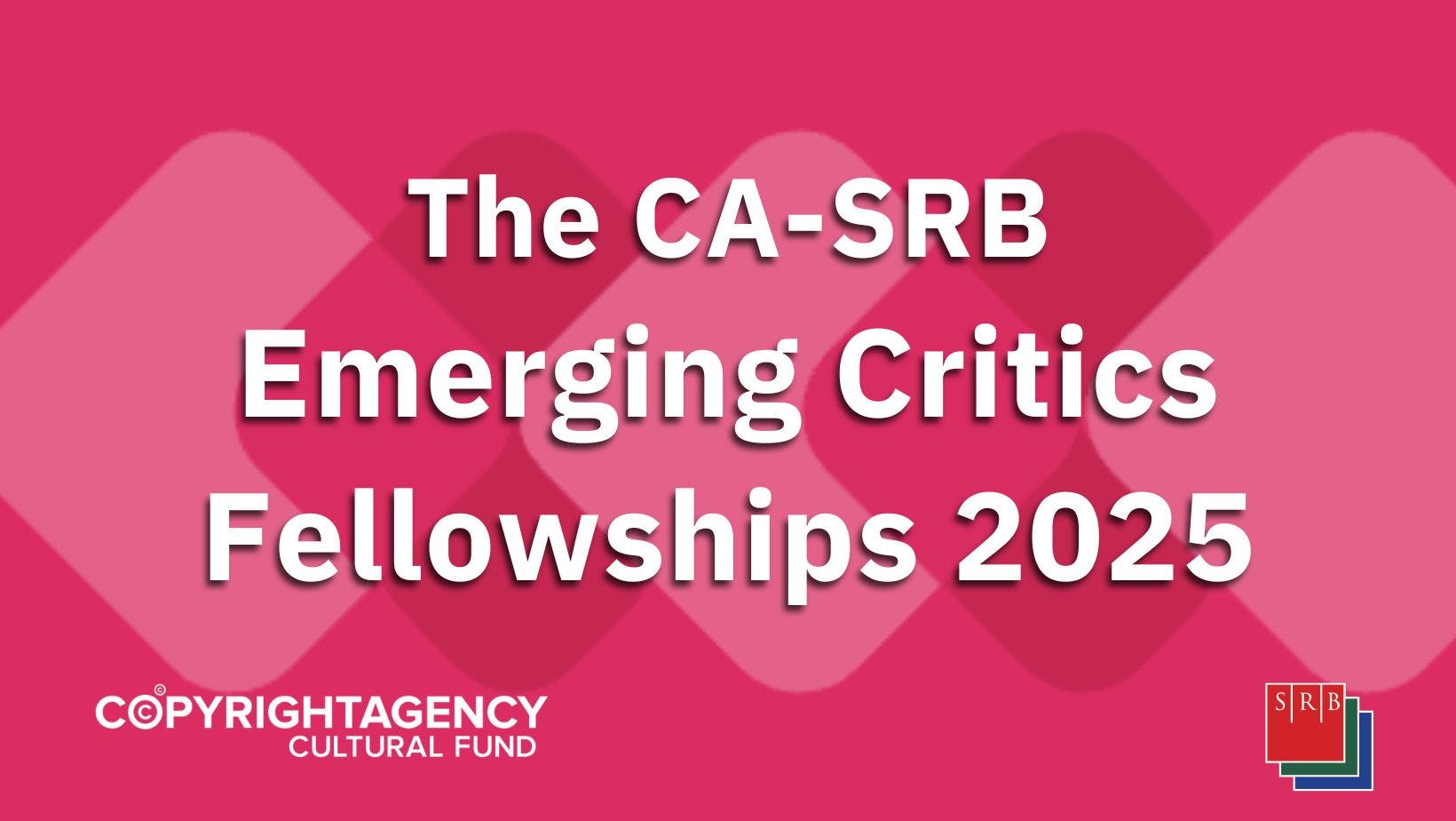 The CA-SRB Emerging Critic Fellowships 2025