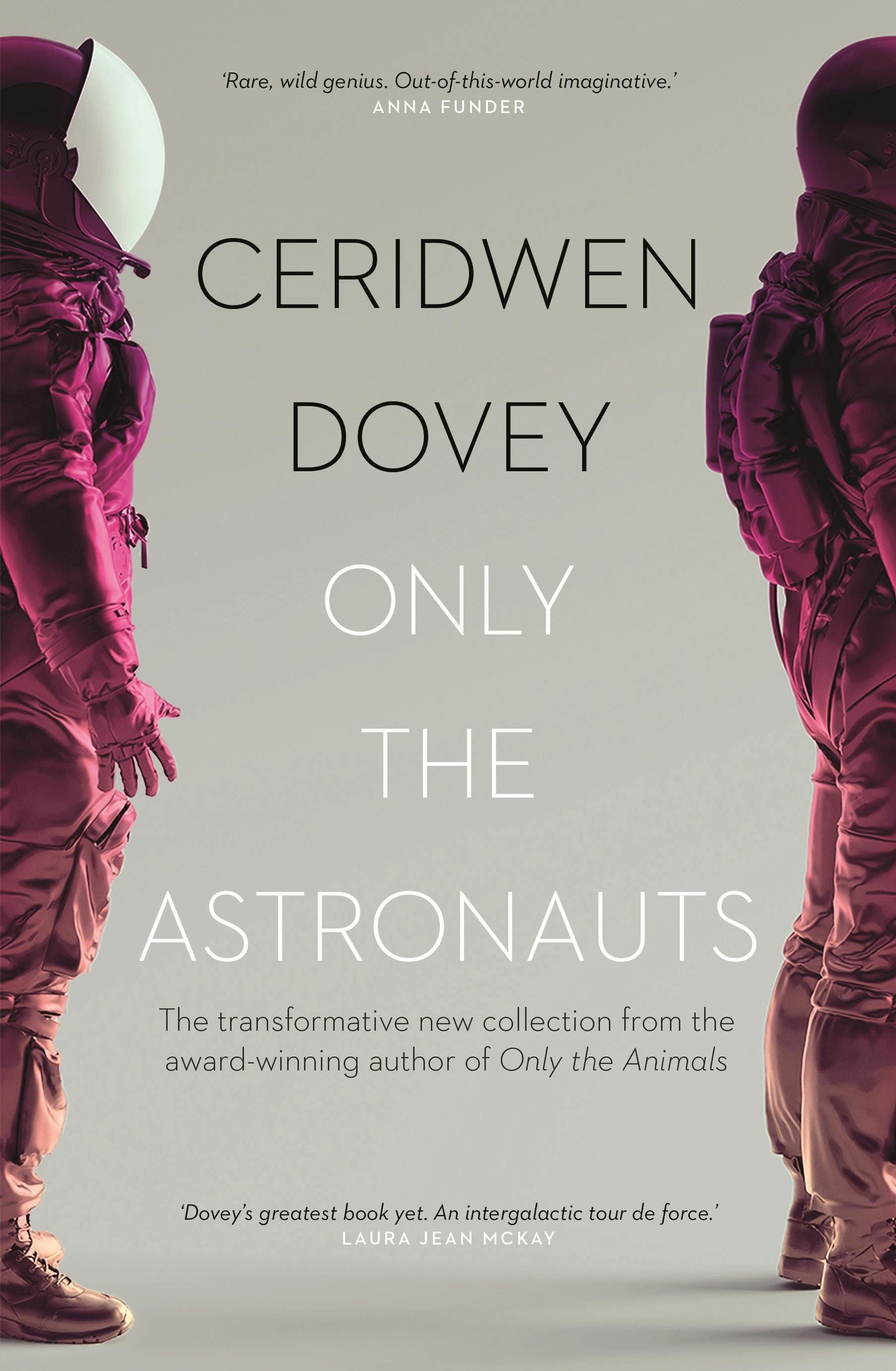 Book cover for Only the Astronauts by Ceridwen Dovey