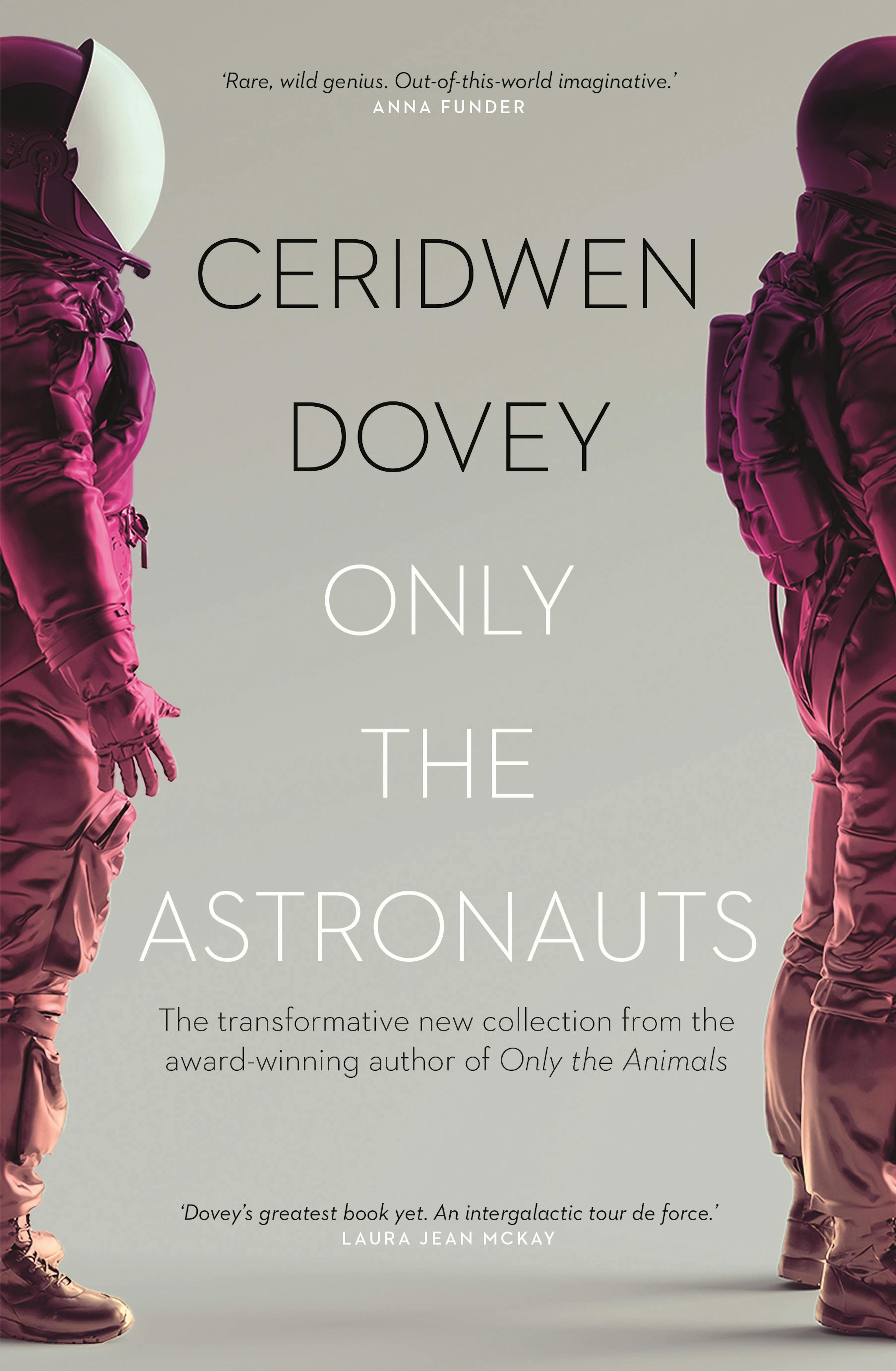 Book cover for Only the Astronauts by Ceridwen Dovey