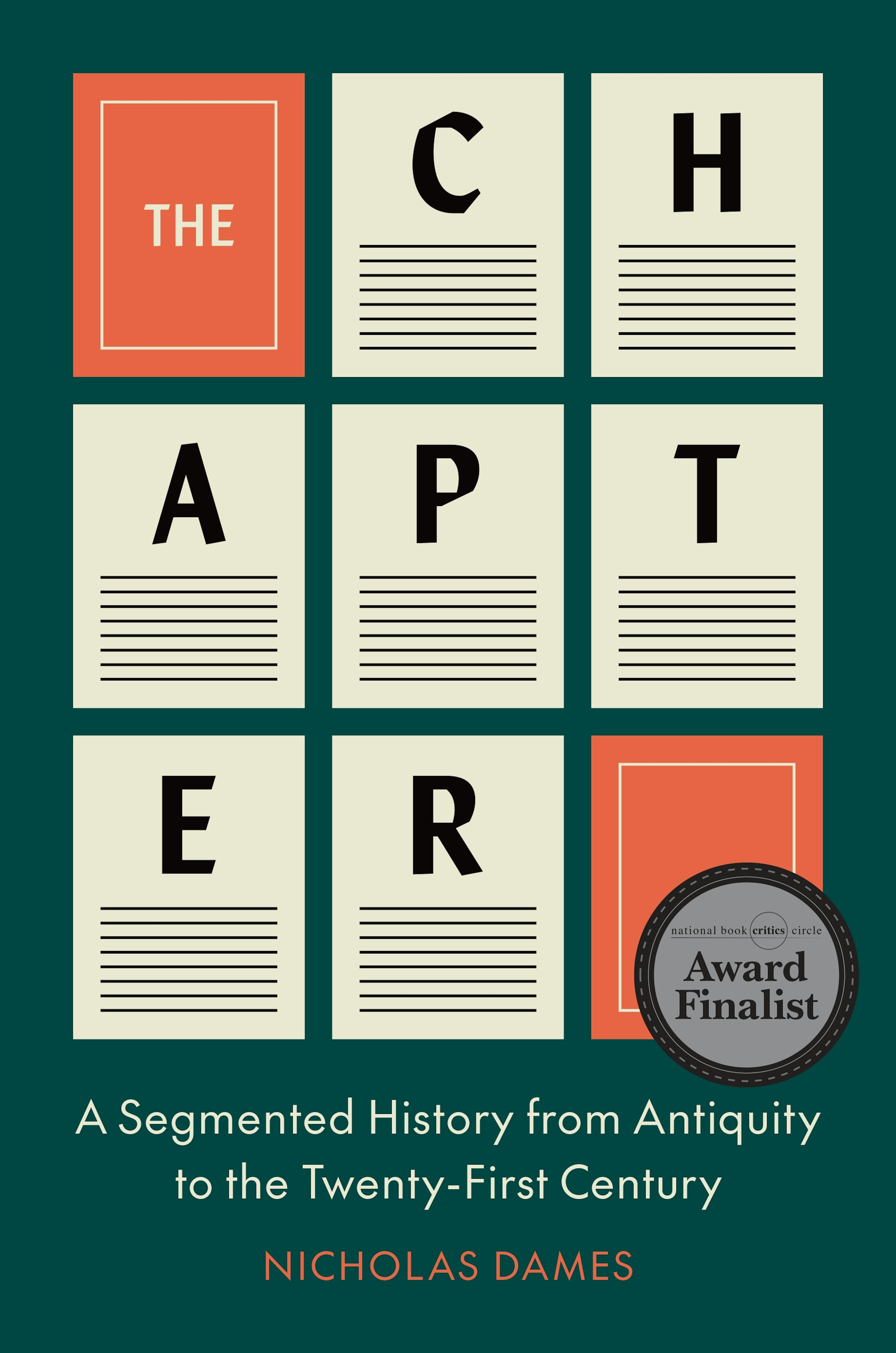 Book cover for The Chapter: A Segmented History from Antiquity to the Twenty-First Century, by Nicholas Dames