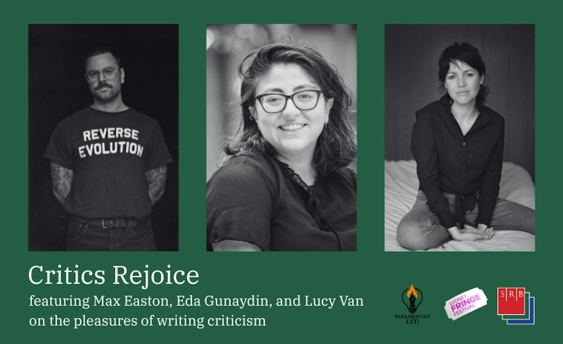 Critics Rejoice: featuring Max Easton, Eda Gunaydin and Lucy Van on the pleasures of writing criticism