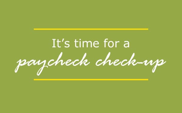 Tips for Your Paycheck Check-ups
